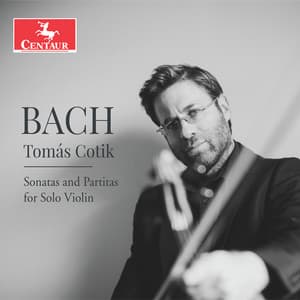 J.S. Bach: Sonatas & Partitas for Solo Violin - Johann Sebastian Bach