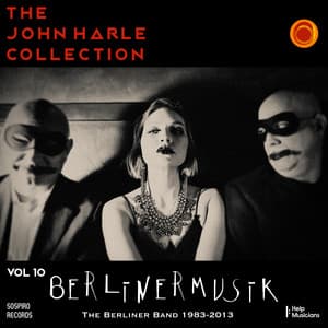 The John Harle Collection, Vol. 10: Berlinermusik - John Harle