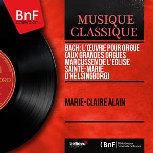 Bach: L'œuvre pour orgue - Johann Sebastian Bach