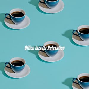 Office Jazz for Relaxation - Office Music Experts