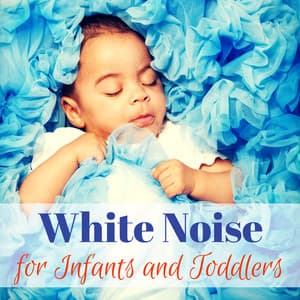 White Noise for Infants and Toddlers – Sleep Music with Nature Sounds, Piano Relaxation, Baby Bedtime Lullaby - Music for Kids to Sleep