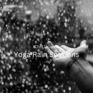 Chill Drizzles: Yoga Rain Sessions - Clam Pass