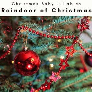 4 Peace: Reindeer of Christmas - Christmas Baby Lullabies