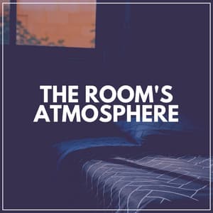 The Room's Atmosphere - Deep Meditation Lullabies