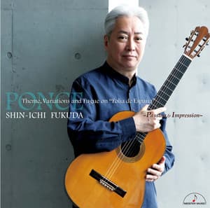 Manuel María PONCE: Theme, Variations and Fugue on “Folía de España” - 福田 進一(ギター)