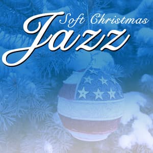 Soft Christmas Jazz - Sounds of Love and Relaxation Music