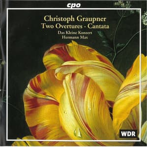 Graupner: 2 Overtures & Cantata - Christoph Graupner