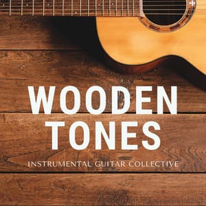 Wooden Tones: Guitar Chillout Music - Instrumental Guitar Collective