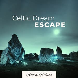 Celtic Dream Escape - Sonia White