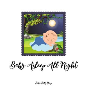 Baby Asleep All Night: Forest Lullabies - Basic Baby Sleep