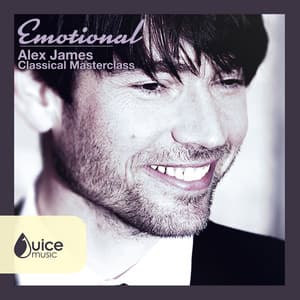 Emotional: Alex James Classical Master Class - Alex James