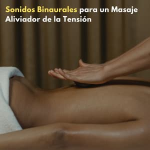 Sonidos Binaurales Para Un Masaje Aliviador De La Tensión - Regeneración de cuerpo entero de 528 Hz