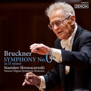 Bruckner: Symphony No. 0 in D Minor - アントン・ブルックナー
