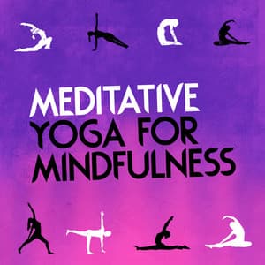 Meditative Yoga for Mindfulness - Musica de Yoga