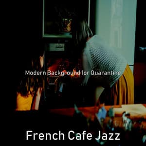 Modern Background for Quarantine - French Cafe Jazz