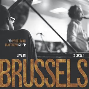 Live in Brussels - Ivo Perelman