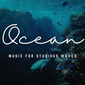 Music for Studious Waves: Oceanic Study Ambiance - Singing Nature