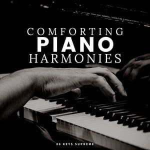 Comforting Piano Harmonies - Soft Piano