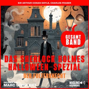 Das Sherlock Holmes Halloween-Spezial: Der Folterknecht - Das Sherlock Holmes Halloween-Spezial