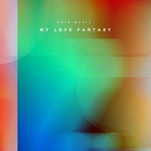 My Love Fantasy - Olga Chung