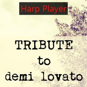 Tribute to Demi Lovato - Harp Player