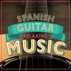 Spanish Guitar Relaxing Music - Spanish Classic Guitar