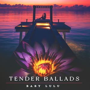 Tender Ballads - Baby Lulu