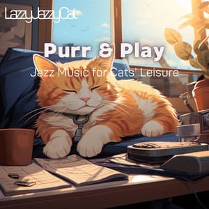 Purr & Play: Jazz Music for Cats' Leisure - Lazzy Jazzy Cat