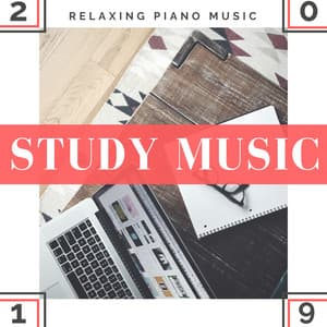 Study Music 2019 - Relaxing Piano Music to Make you Smarter - Relaxation Academy
