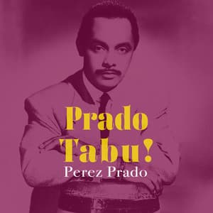 Prado Tabu! - Pérez Prado