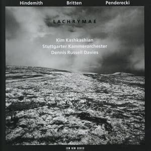 Hindemith, Britten, Penderecki: Lachrymae - Kim Kashkashian