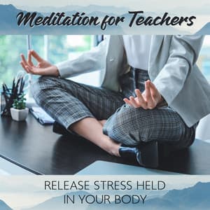 Meditation for Teachers: Release Stress Held in Your Body - Healing Yoga, Yoga for Beginners, Yoga at Home, Reduce Stress, Calming Music, Relax, Sleep - New Age Wellness Creator
