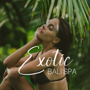 Exotic Bali Spa: Relaxing Sounds in Nature Kingdom - Calm Spa Universe