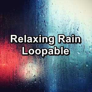 Relaxing Rain Loopable - Nature Sounds Artists
