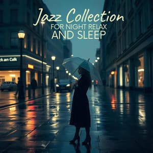 Jazz Collection for Night Relax and Sleep - Jazz Instrumental Relax Center