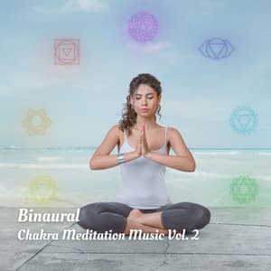 Binaural: Chakra Meditation Music Vol. 2 - Yoga Meditation Music
