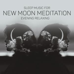Sleep Music for New Moon Meditation: Evening Relaxing Motivation with New Age Music - Deep Sleep Meditation Guru