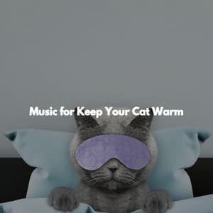 Music for Keep Your Cat Warm - Chill Cafe Songs