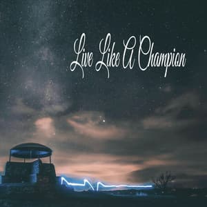 Live Like A Champion - Naturaleza Sonidos