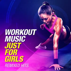 Workout Music Just For Girls - Fitness Beats Playlist