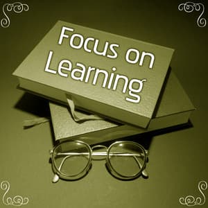 Focus on Learning – Music for Study, Perfect Concentration, Easy Work, Mozart, Beethoven - Studying Music and Study Music