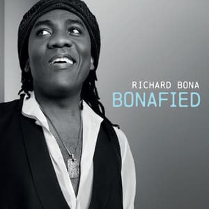 Bonafied - Richard Bona