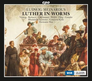 Meinardus: Luther in Worms, Op. 36 - Ludwig Siegfried Meinardus