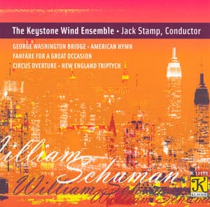Schuman: George Washington Bridge / Prelude for A Great Occasion / New England Triptych - William Schuman