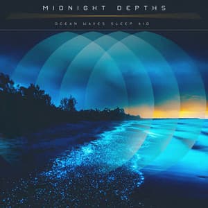Midnight Depths - Ocean Waves Sleep Aid