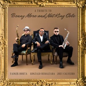 A Tribute to Benny Moré and Nat King Cole - Gonzalo Rubalcaba