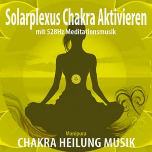 Solarplexus Chakra aktivieren  mit 528Hz Meditationsmusik - Torsten Abrolat