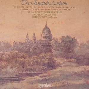 The English Anthem 1: Stainer, Stanford, Bairstow, Ireland, Finzi etc. - St. Paul's Cathedral Choir
