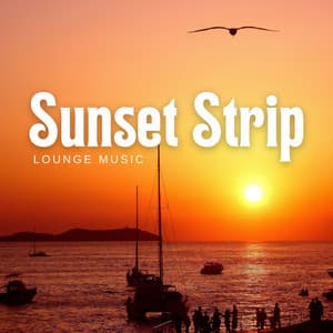 Sunset Strip: Deep House Classics - Lounge Music