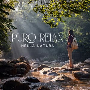 Puro relax nella natura - Musica terapeutica naturale